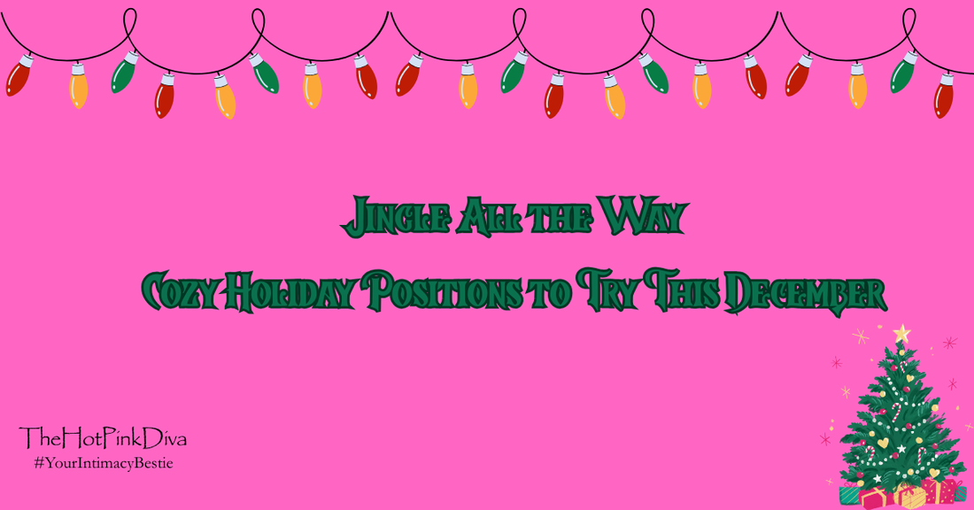 ✨ Jingle All the Way: Cozy Holiday Positions to Try This December